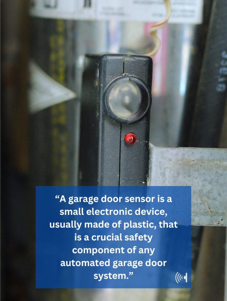 A garage door sensor.